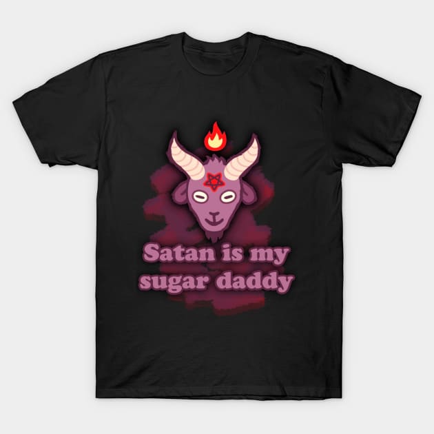 satan is my sugar daddy T-Shirt by sevencrow